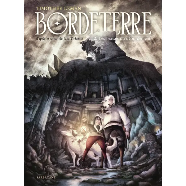 BORDETERRE - LES BRAISES DU DEBORDEMENT - VOL02