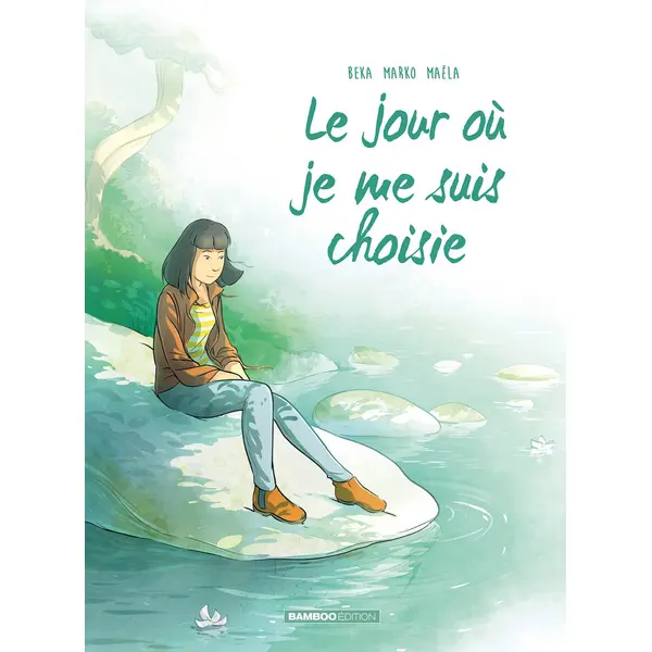 LE JOUR OU... - TOME 08 - JE ME SUIS CHOISIE