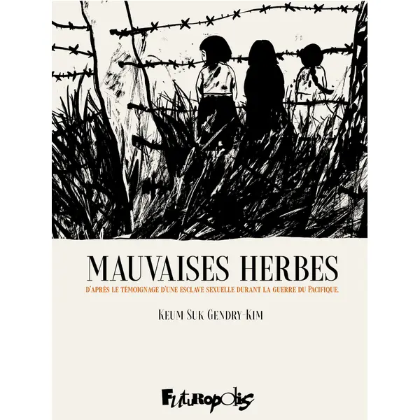 MAUVAISES HERBES