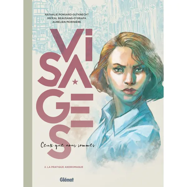 VISAGES - CEUX QUE NOUS SOMMES - TOME 02 - LA PRATIQUE ANDROMAQUE