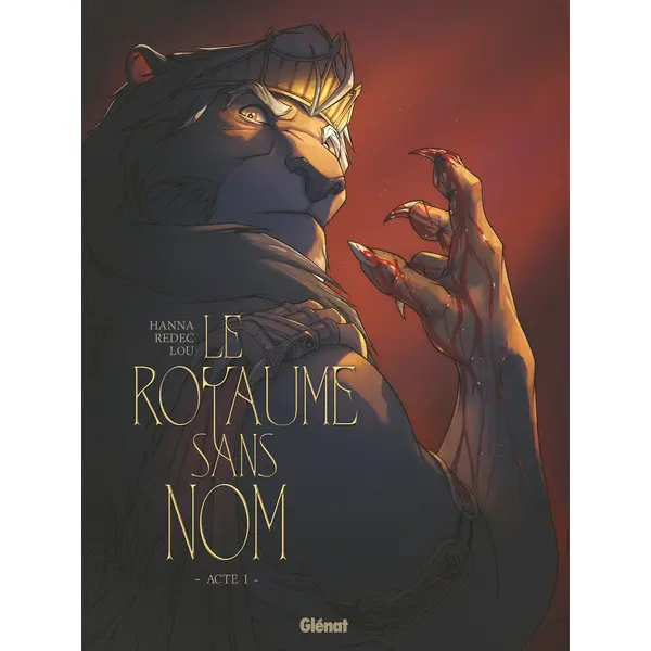 LE ROYAUME SANS NOM - TOME 01 - ACTE I