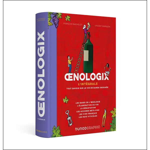 OENOLOGIX : L'INTEGRALE - TOUT SAVOIR SUR LE VIN EN BD