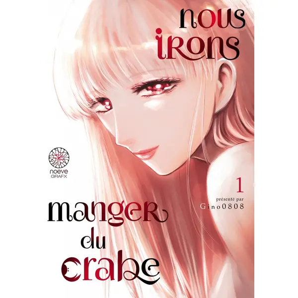 Nous irons manger du crabe - Tome 01