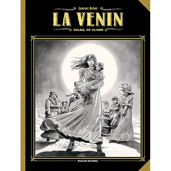 LA VENIN T5 : SOLEIL DE PLOMB (GRAND FORMAT - NOIR ET BLANC)