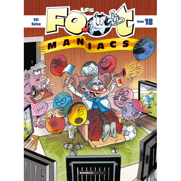 LES FOOTMANIACS - TOME 18 - TOP HUMOUR