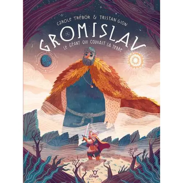 GROMISLAV - LE GEANT QUI COUVAIT LA TERRE