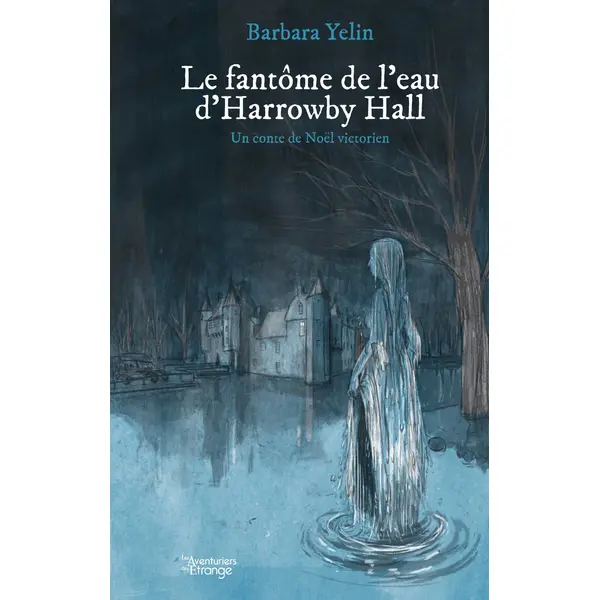 LE FANTOME DE L'EAU D'HORROWBY HALL
