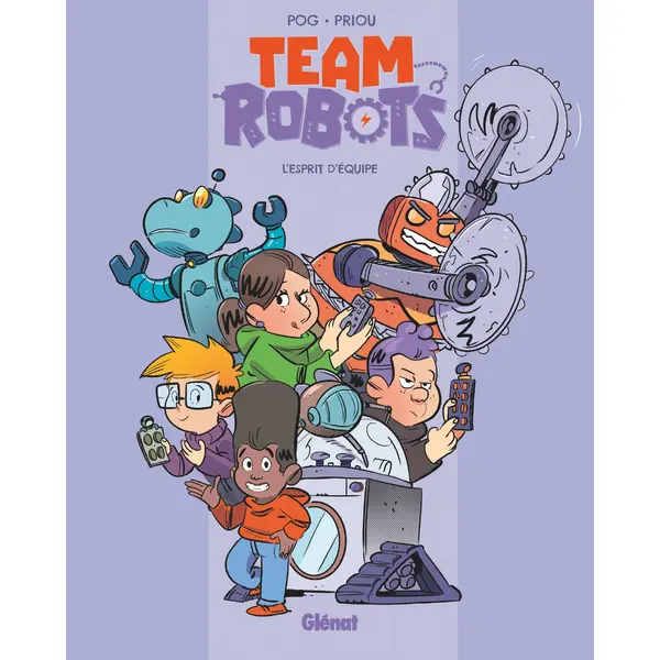 TEAM ROBOTS - TOME 03 - L'ESPRIT D'EQUIPE