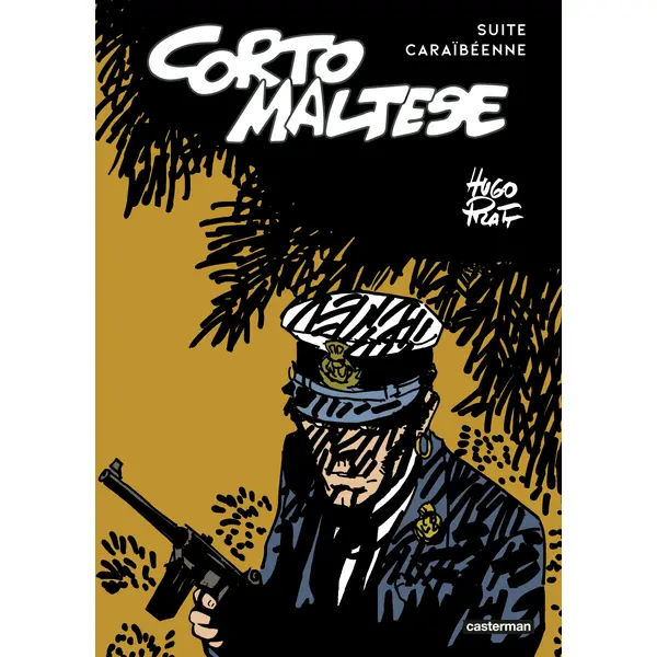 CORTO MALTESE - SUITE CARAIBEENNE - "SOUS LE SIGNE DU CAPRICORNE" SUIVI DE "CORTO TOUJOURS UN PEU PL