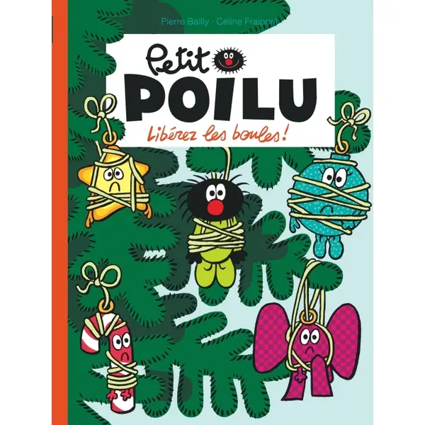 PETIT POILU - TOME 30 - LIBEREZ LES BOULES !