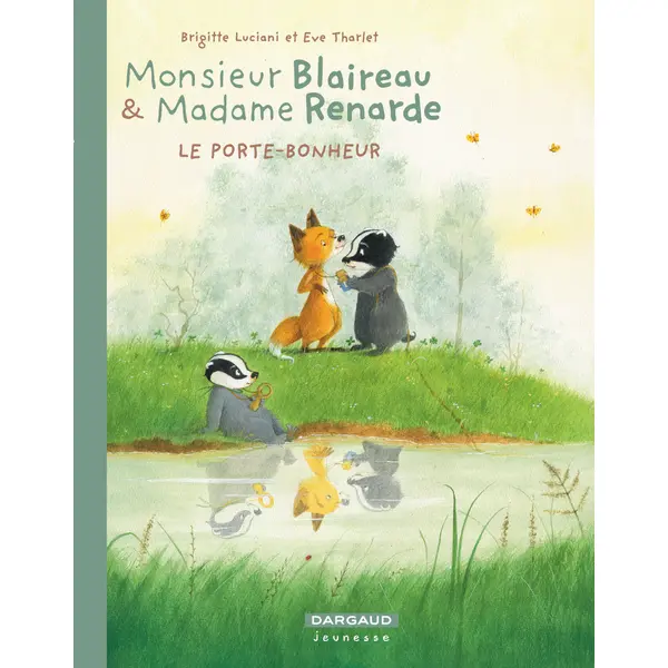 MONSIEUR BLAIREAU ET MADAME RENARDE - TOME 7 - LE PORTE-BONHEUR - EDITION SPECIALE