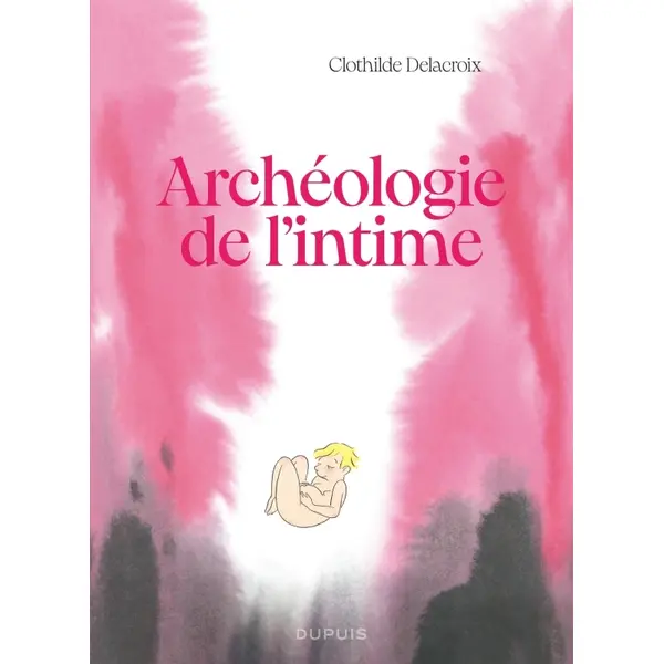 ARCHEOLOGIE DE L'INTIME