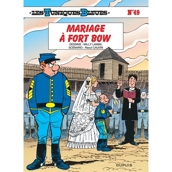 LES TUNIQUES BLEUES - TOME 49 - MARIAGE A FORT BOW / EDITION SPECIALE, LIMITEE (OPE ETE 2024)