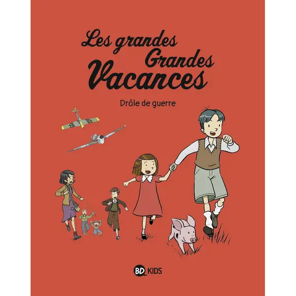 LES GRANDES GRANDES VACANCES, TOME 01 - DROLE DE GUERRE
