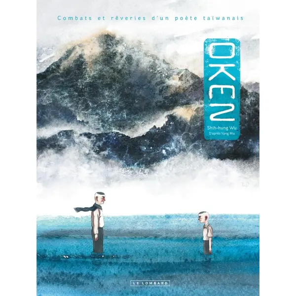 OKEN. COMBATS ET REVERIES D'UN POETE TAIWANAIS
