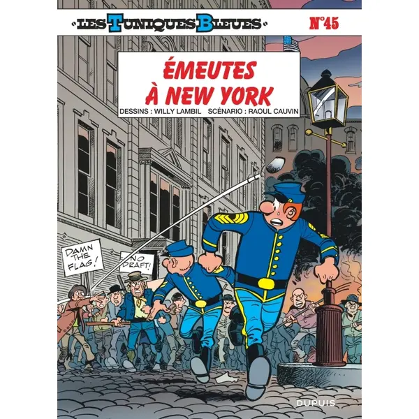 LES TUNIQUES BLEUES - TOME 45 - EMEUTES A NEW YORK / EDITION SPECIALE, LIMITEE (OPE ETE 2024)