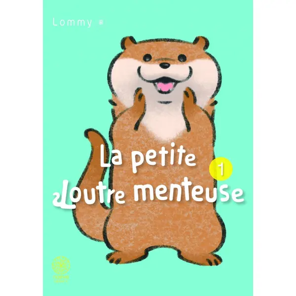 La petite Loutre menteuse - Tome 01