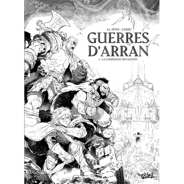 LES TERRES D'ARRAN - GUERRES D'ARRAN - GUERRES D'ARRAN T01 - EDITION NB - LA COMPAGNIE DES BANNIS