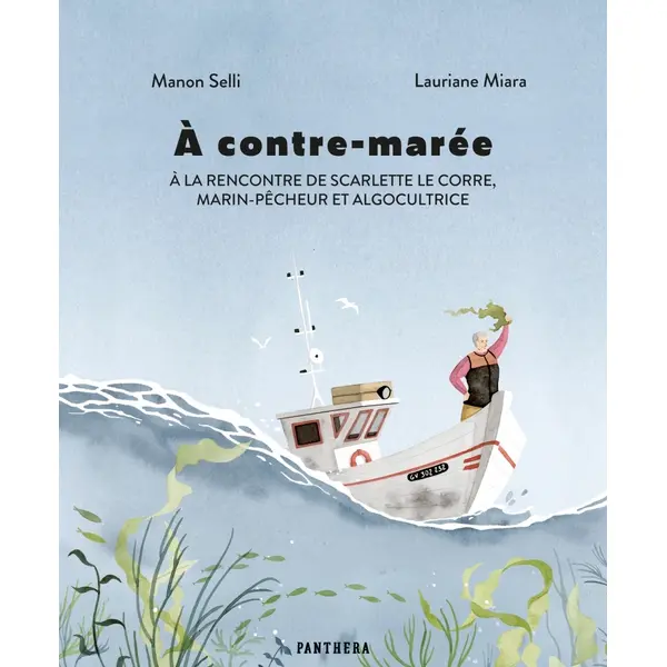 A CONTRE-MAREE - A LA RENCONTRE DE SCARLETTE LE CORRE, MARIN