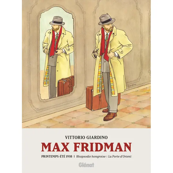 MAX FRIDMAN - FORMAT ROMAN GRAPHIQUE - TOME 01 - PRINTEMPS-ETE 1938 : RHAPSODIE HONGROISE / LA PORTE