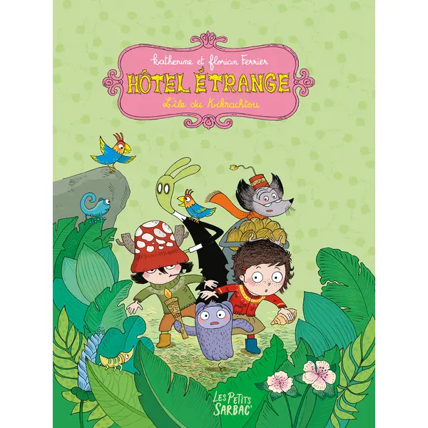 HOTEL ETRANGE - L'ILE DU KIKRACHTOU - COMPILATION TOMES 5 ET 6