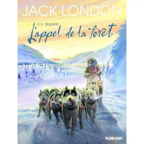L'APPEL DE LA FORET - D'APRES L'OEUVRE DE JACK LONDON