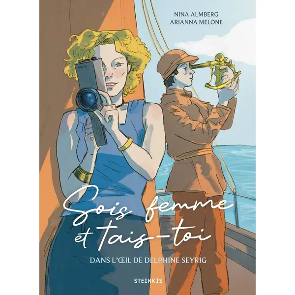 SOIS FEMME ET TAIS-TOI - DANS L'OEIL DE DELPHINE SEYRIG