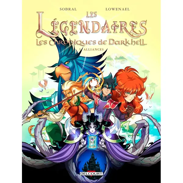 LES LEGENDAIRES - LES CHRONIQUES DE DARKHELL T05 - ALLIANCES