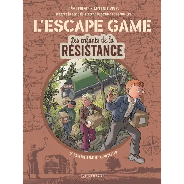L'ESCAPE GAME - LES ENFANTS DE LA RESISTANCE - TOME 2 - LE RAVITAILLEMENT CLANDESTIN