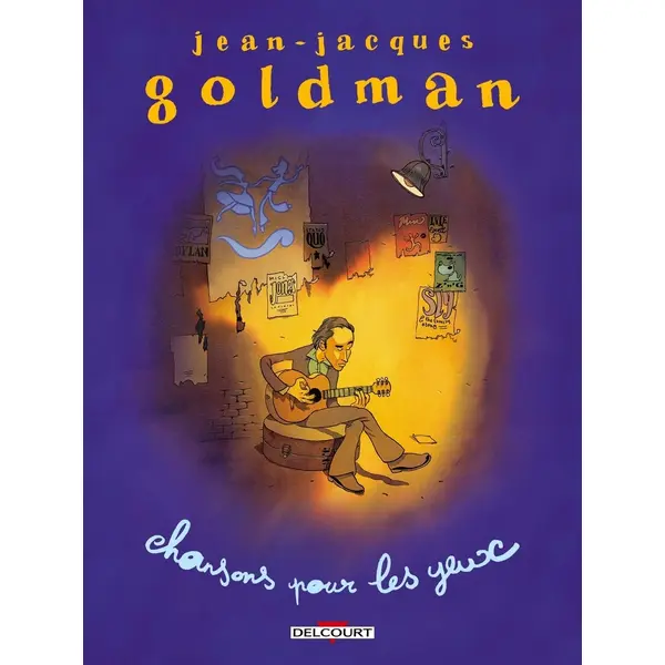 JEAN-JACQUES GOLDMAN - CHANSONS POUR LES YEUX - T01 - JEAN-JACQUES GOLDMAN - CHANSONS POUR LES YEUX
