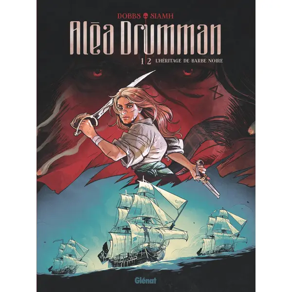 ALEA DRUMMAN - TOME 01 - L'HERITAGE DE BARBE NOIRE (1RE PARTIE)