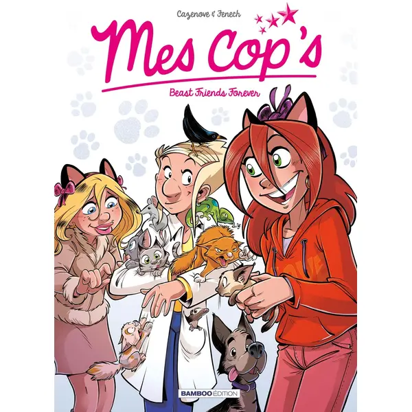 MES COP'S - TOME 09 - TOP HUMOUR - BEAST FRIENDS FOREVER