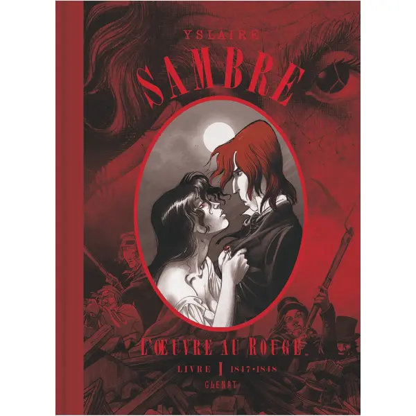 SAMBRE - T01 - SAMBRE - L'OEUVRE AU ROUGE - LIVRE 01 - 1847-1848