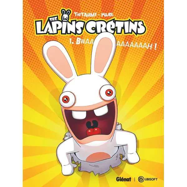 THE LAPINS CRETINS - TOME 01 - BWAAAAAAAAAAAH !