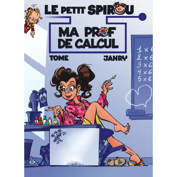 LE PETIT SPIROU PRESENTE... - TOME 3 - MA PROF DE CALCUL - EDITION SPECIALE