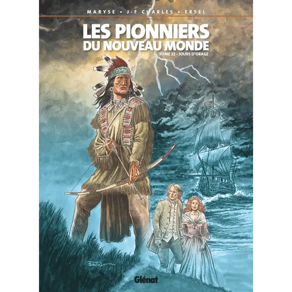 LES PIONNIERS DU NOUVEAU MONDE - TOME 22 - JOURS D'ORAGE